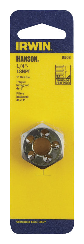 Irwin Hanson High Carbon Steel 1/4 in.-18NPT SAE Hexagon Die 1 pc.