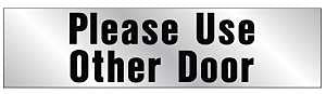 Hy-Ko 460 Sign, Please Use Other Door, Silver Background, Vinyl, 2 x 8 in Dimensions, Pack of 10