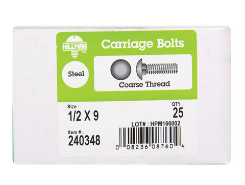 Hillman 1/2 Dia. x 9 in. L Zinc Carriage Bolt 25 pk