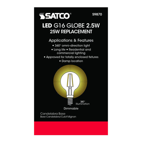 Satco - 2.5 Watt G16.5 LED; Clear; Candelabra base; 2700K; 200 Lumens; 120 Volt