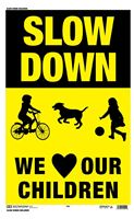 HY-KO 25001 Medium Size Safety Sign, SLOW DOWN WE LOVE OUR CHILDREN, Plastic, 12 x 18 in Dimensions  5 Pack
