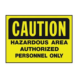 Hy-Ko 557 Caution Sign, Rectangular, HAZARDOUS AREA AOTHORIZED PERSONNEL ONLY, Black Legend, Yellow Background, Pack of 5 