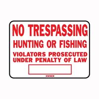 HY-KO SS-5 Identification Sign, Rectangular, NO TRESPASSING HUNTING OR FISHING VIOLATORS PROSECUTED UNDER PENALTY OF LAW 12 Pack 