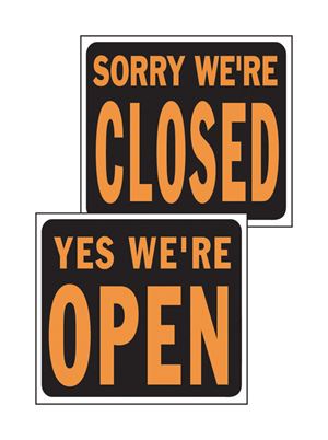 Hy-Ko  English  15 in. H x 19 in. W Plastic  Reversible Sign  Yes We're Open/Sorry We're Closed